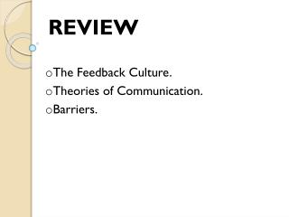 The Feedback Culture. Theories of Communication. Barriers.