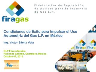 Condiciones de Éxito para Impulsar el Uso Automotriz del Gas L.P . en México