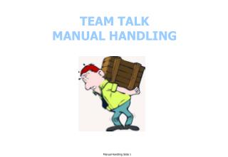 TEAM TALK MANUAL HANDLING