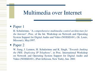 Multimedia over Internet