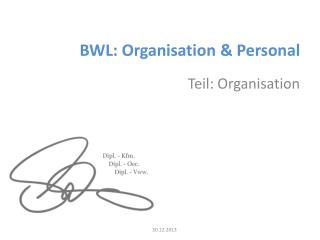 BWL: Organisation &amp; Personal