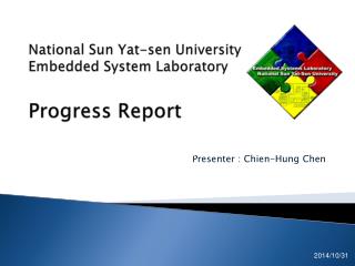 National Sun Yat-sen University Embedded System Laboratory Progress Report