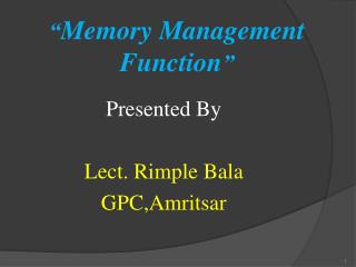 “ Memory Management Function ”