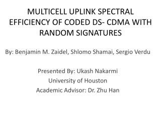 MULTICELL UPLINK SPECTRAL EFFICIENCY OF CODED DS- CDMA WITH RANDOM SIGNATURES