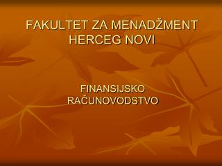 FAKULTET ZA MENADŽMENT HERCEG NOVI