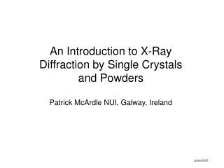 An Introduction to X-Ray Diffraction by Single Crystals and Powders