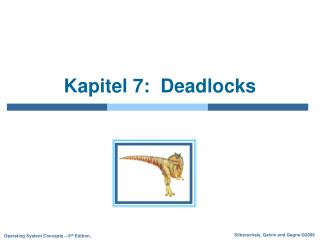 Kapitel 7: Deadlocks