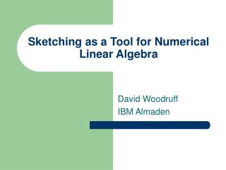 Sketching as a Tool for Numerical Linear Algebra