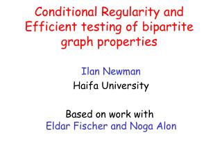 Conditional Regularity and Efficient testing of bipartite graph properties