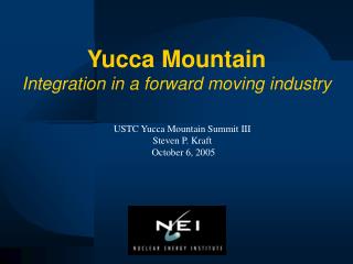 Yucca Mountain Integration in a forward moving industry