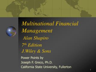 Multinational Financial Management Alan Shapiro 7 th Edition J.Wiley &amp; Sons