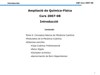 Ampliació de Química-Física Curs 2007-08 Introducció