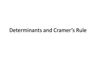 Determinants and Cramer’s Rule