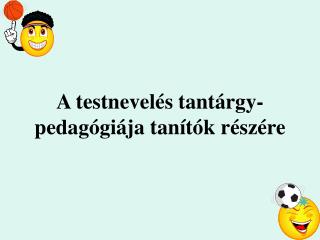 A testnevelés tantárgy-pedagógiája tanítók részére