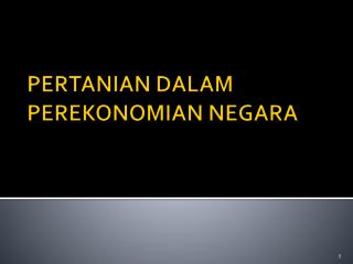 PERTANIAN DALAM PEREKONOMIAN NEGARA