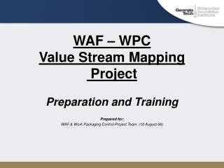 WAF – WPC Value Stream Mapping Project Preparation and Training