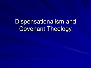 Dispensationalism and Covenant Theology
