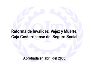 Reforma de Invalidez, Vejez y Muerte, Caja Costarricense del Seguro Social