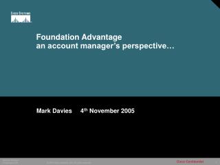 Foundation Advantage an account manager’s perspective…