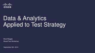 Data &amp; Analytics Applied to Test Strategy