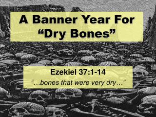 A Banner Year For “Dry Bones”