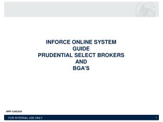 Inforce Online System Guide Prudential select brokers and bga’s