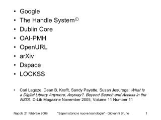 Google The Handle System ⓡ Dublin Core OAI-PMH OpenURL arXiv Dspace LOCKSS