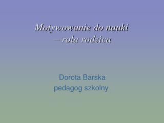Motywowanie do nauki – rola rodzica