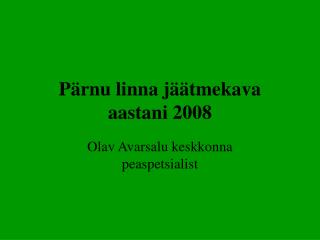 Pärnu linna jäätmekava aastani 2008