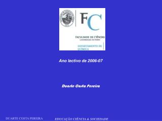 Ano lectivo de 2006-07 Duarte Costa Pereira