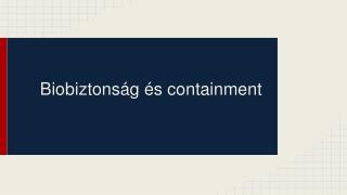 Biobiztonság és containment