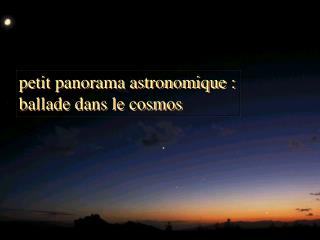 petit panorama astronomique : ballade dans le cosmos