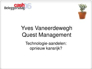 Yves Vaneerdewegh Quest Management