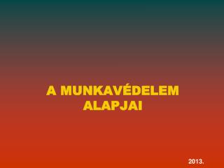 A munkavédelem alapjai