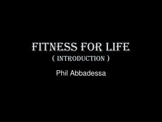 Fitness For Life ( Introduction )