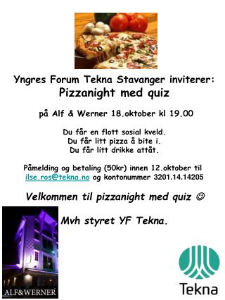 Yngres Forum Tekna Stavanger inviterer: Pizzanight med quiz på Alf &amp; Werner 18.oktober kl 19.00