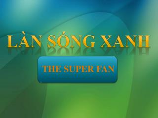 LÀN SÓNG XANH