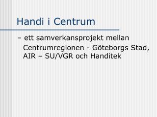 Handi i Centrum