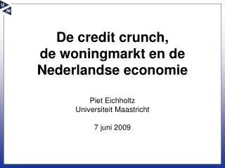 De credit crunch, de woningmarkt en de Nederlandse economie