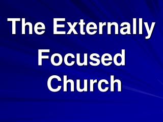 The Externally Focused Church