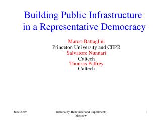 Building Public Infrastructure in a Representative Democracy