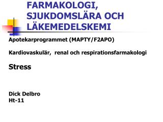 FARMAKOLOGI, SJUKDOMSLÄRA OCH LÄKEMEDELSKEMI