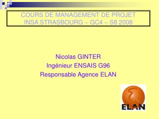 COURS DE MANAGEMENT DE PROJET INSA STRASBOURG – GC4 – S8 2008