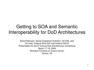 Getting to SOA and Semantic Interoperability for DoD Architectures