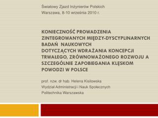 prof. nzw. dr hab. Helena Kisilowska Wydział Administracji i Nauk Społecznych