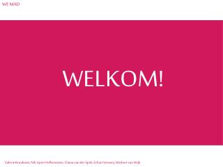 WELKOM!