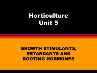 Horticulture Unit 5