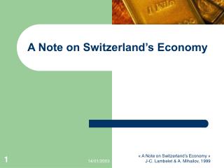 A Note on Switzerland’s Economy