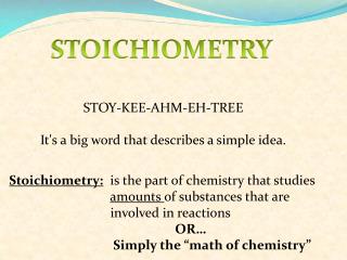 STOY-KEE-AHM-EH-TREE It's a big word that describes a simple idea.