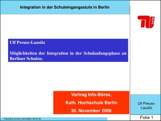 Ulf Preuss-Lausitz Möglichkeiten der Integration in der Schulanfangsphase an Berliner Schulen.
